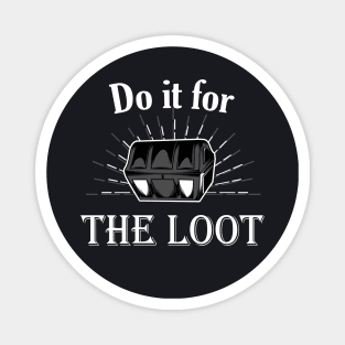 Do it for the Loot RPG Gift Magnet